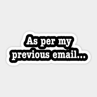 As per my previous email Sticker
